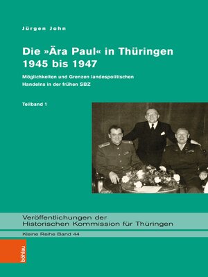 cover image of Die »Ära Paul« in Thüringen 1945 bis 1947